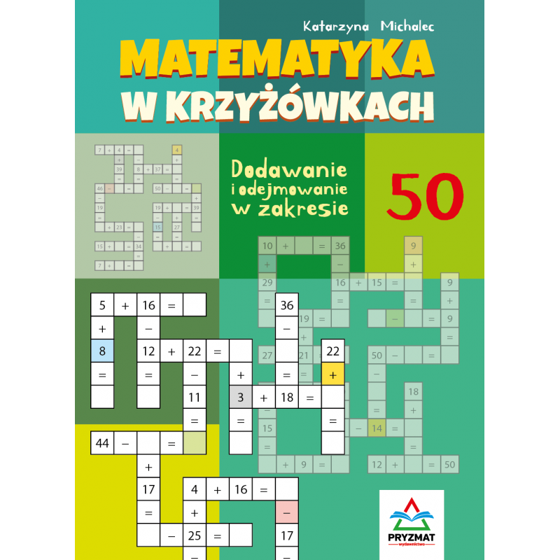 Matematyka w krzyżówkach. Dodawanie i odejmowanie w zakresie 50